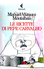 Le ricette di Pepe Carvalho